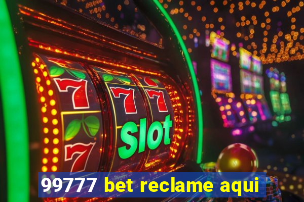 99777 bet reclame aqui